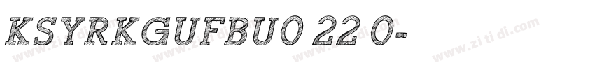 KSYRKGUFBU0 22 0字体转换